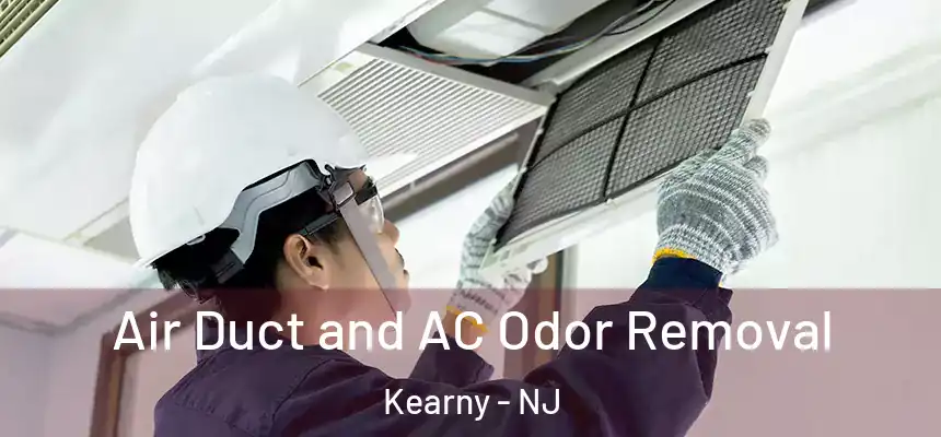  Air Duct and AC Odor Removal Kearny - NJ