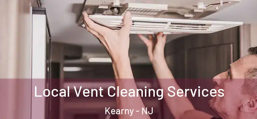  Local Vent Cleaning Services Kearny - NJ
